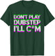 Don't Play Dubstep EDM Music DJ Rave Techno Party Vintage T-Shirt - T-Shirt | Forest
