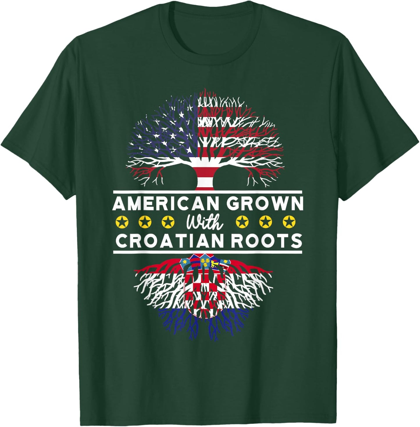 American Grown with Croatian Roots - Croatia T-Shirt - T-Shirt | Forest