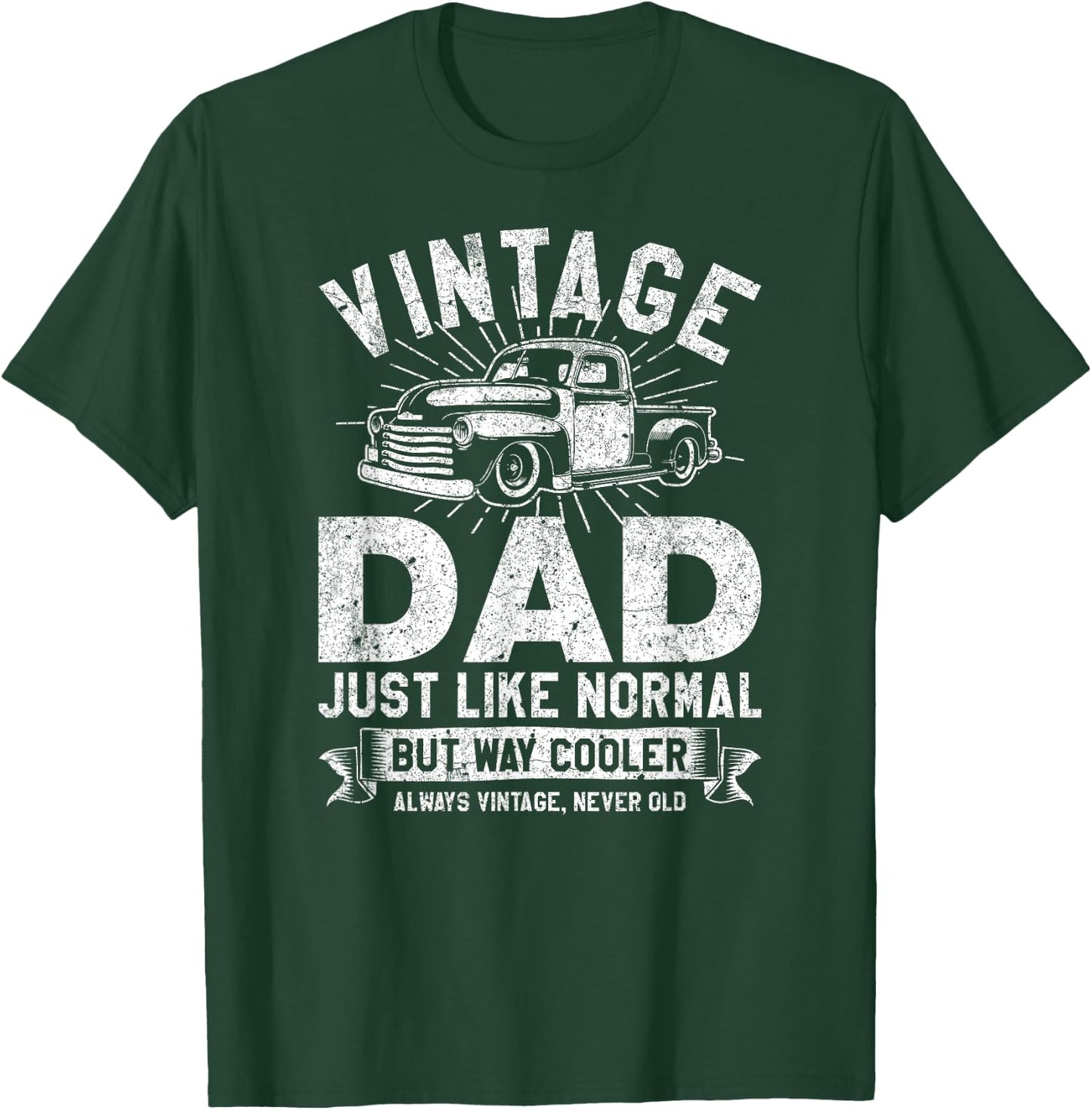 1950's Pick Up Truck Vintage Dad Just Like Normal But Cooler T-Shirt - T-Shirt | Forest