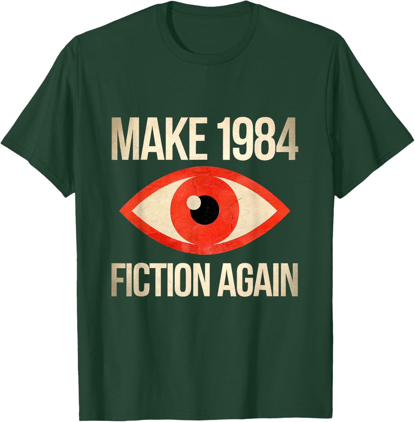 Make 1984 Fiction Again Orwelllian Satire , black T-Shirt - T-Shirt | Forest