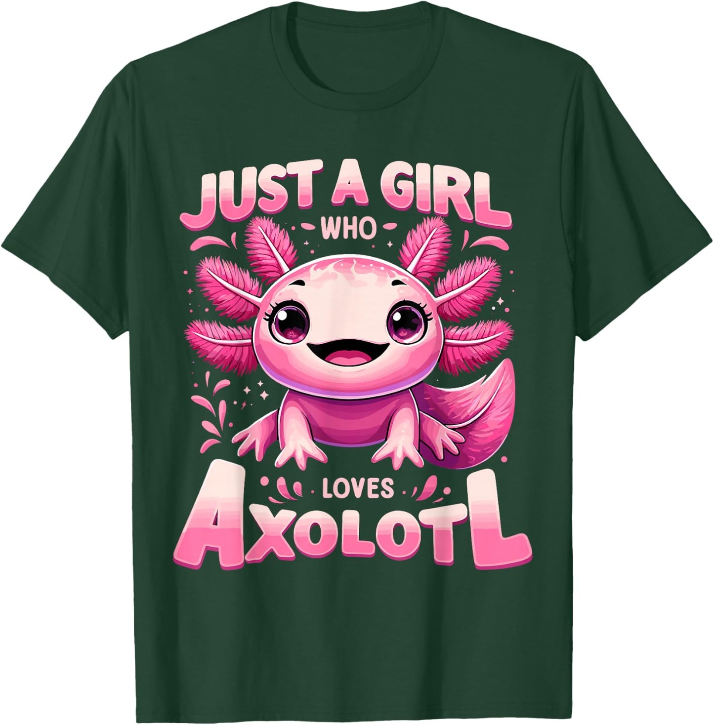 Just a Girl Who Loves Axolotl T-Shirt - T-Shirt | Forest