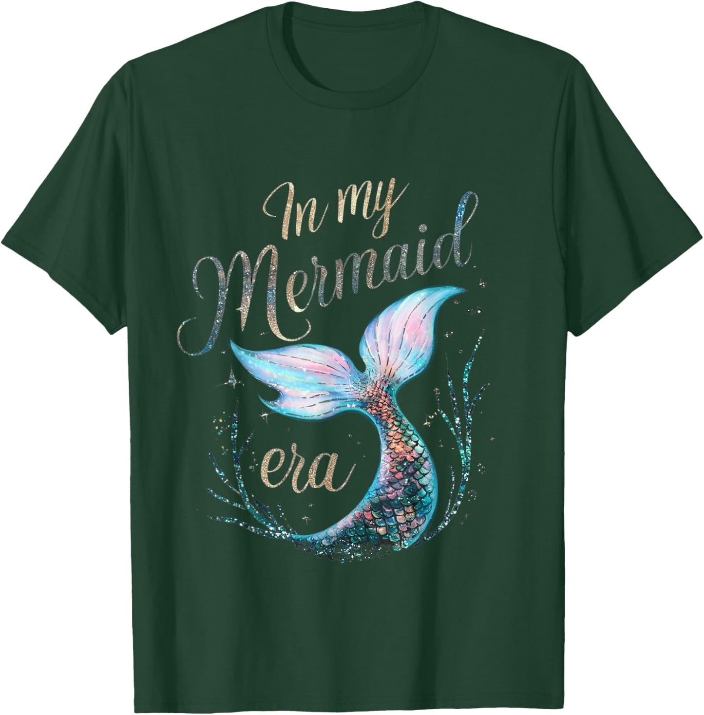 In My Mermaid Era T-Shirt - T-Shirt | Forest