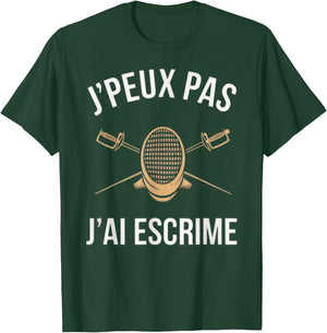 Je Peux Pas J'ai Fencing Game T-Shirt - T-Shirt | Forest