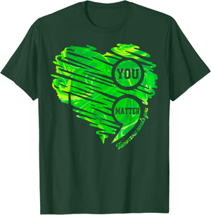 You Matter Semicolon Heart Mental Health Awareness Women Men T-Shirt - T-Shirt | Forest