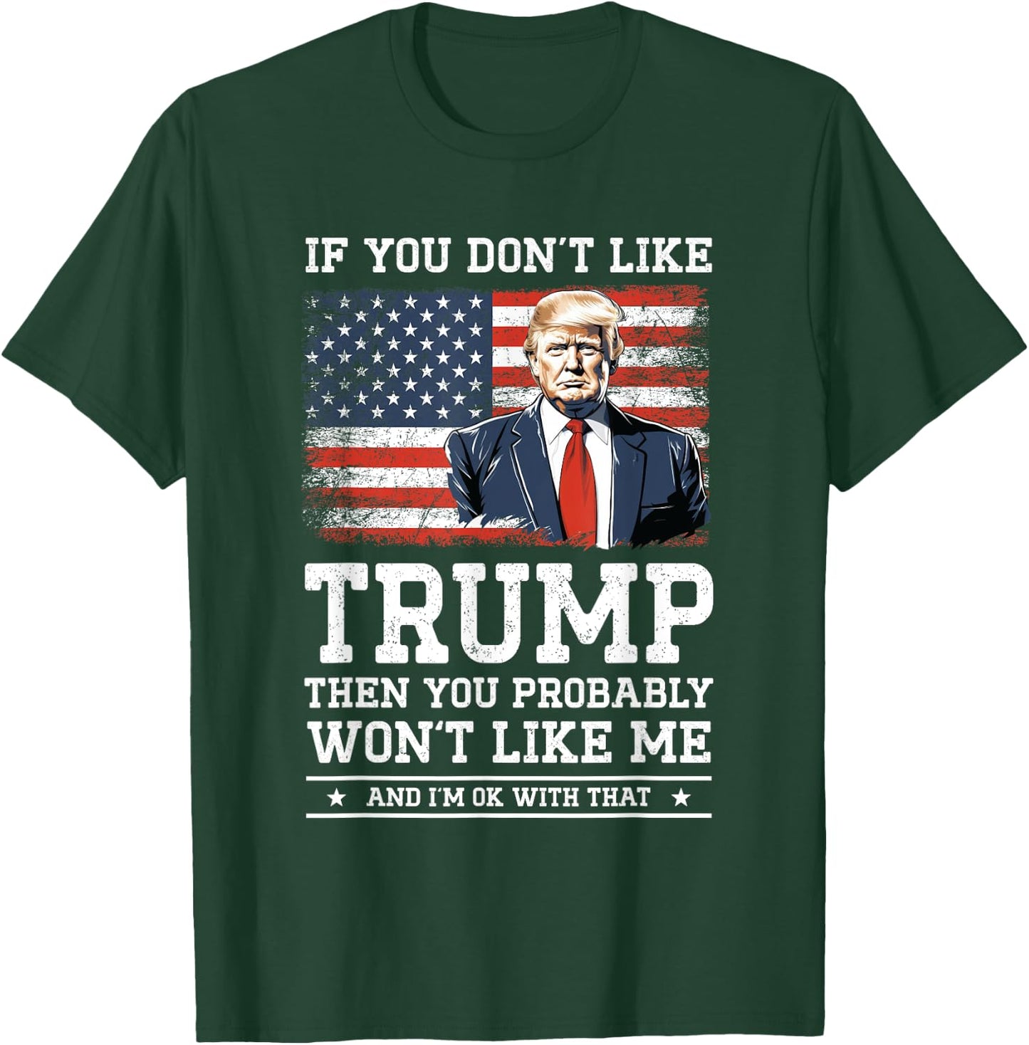 If You Don't Like Trump Funny Donald Trump 2024 Election , Black, S T-Shirt - T-Shirt | Forest