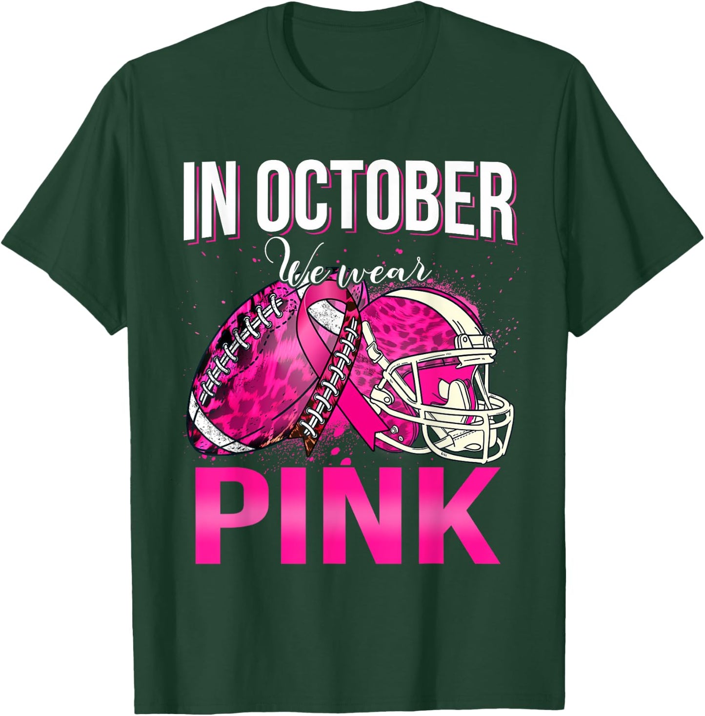 In October We Wear Pink Football Leopard Breast Cancer T-Shirt - T-Shirt | Forest