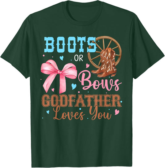 Boots or Bows Gender Reveal Decorations Godfather Loves You T-Shirt - T-Shirt | Forest