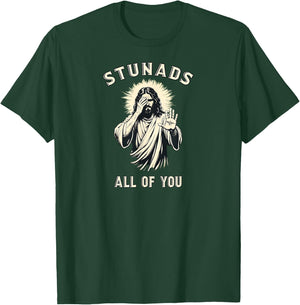 Stunads All of You Vintage Jesus Sarcastic Meme Christian T-Shirt - T-Shirt | Forest