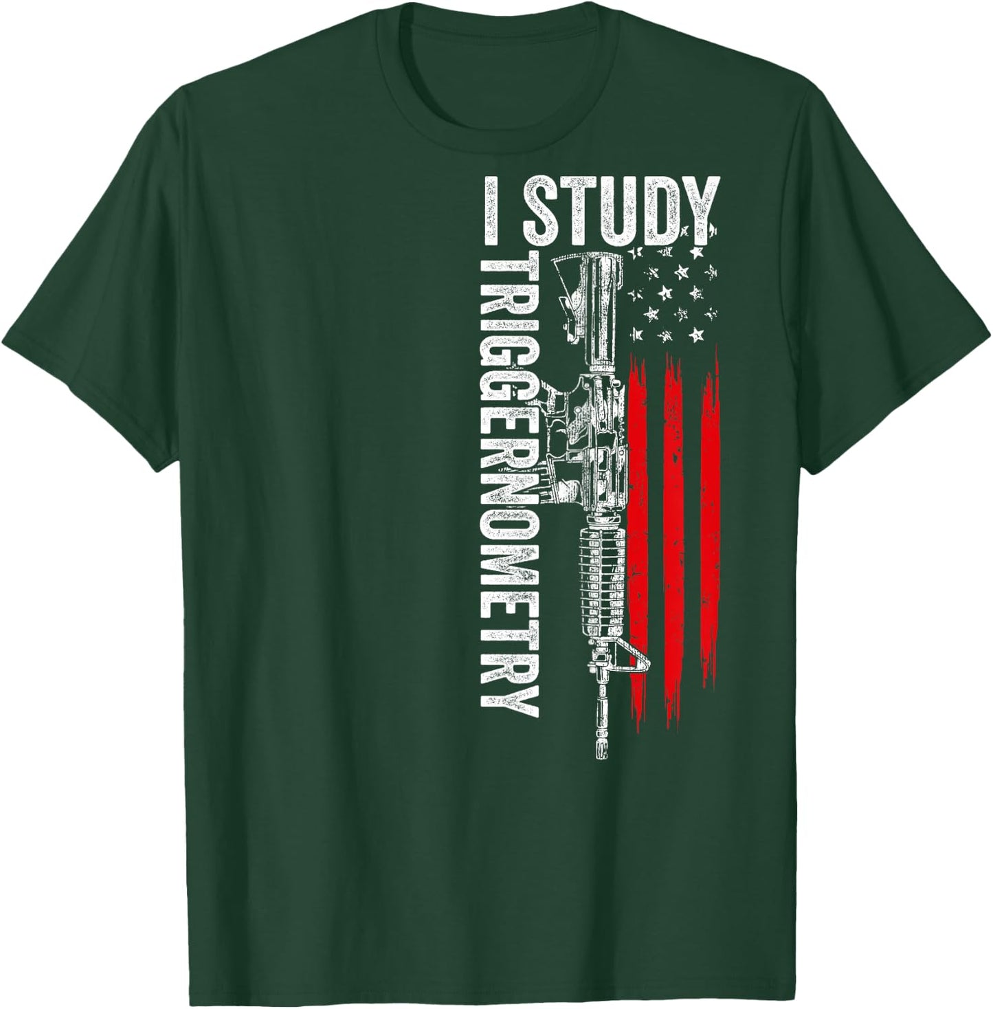 I Study Triggernometry Gun American Flag On Back T-Shirt - T-Shirt | Forest