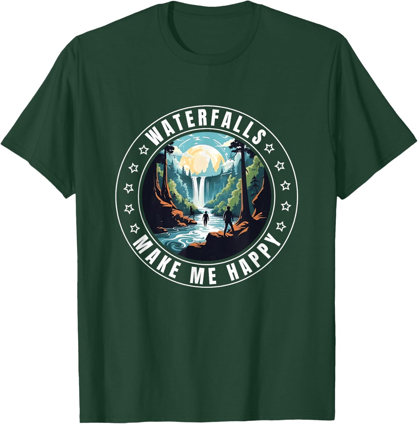 Waterfalls Make Me Happy Waterfall Chaser Chasing Outdoors T-Shirt - T-Shirt | Forest