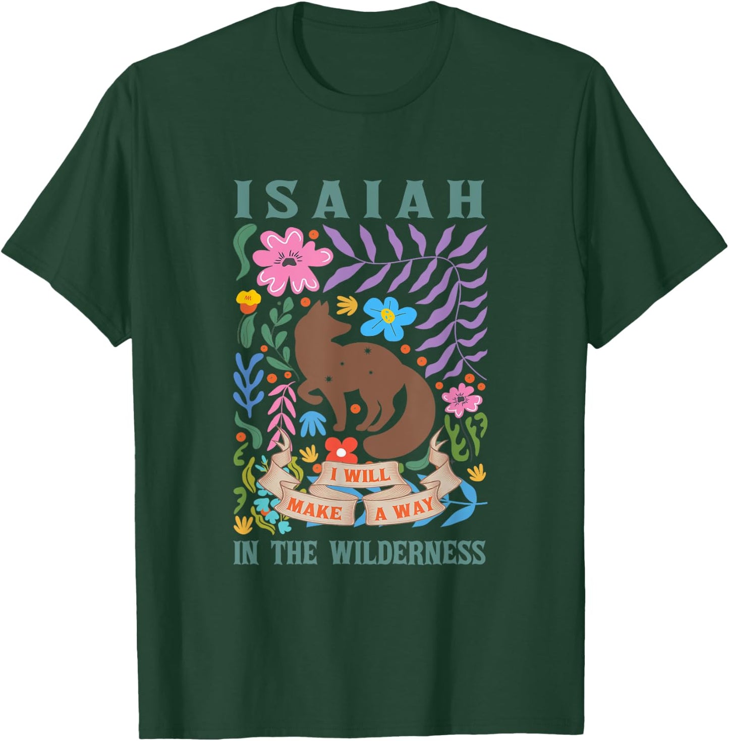 Isaiah 43:19 I will Make a Way in the Wilderness Bible Verse T-Shirt - T-Shirt | Forest