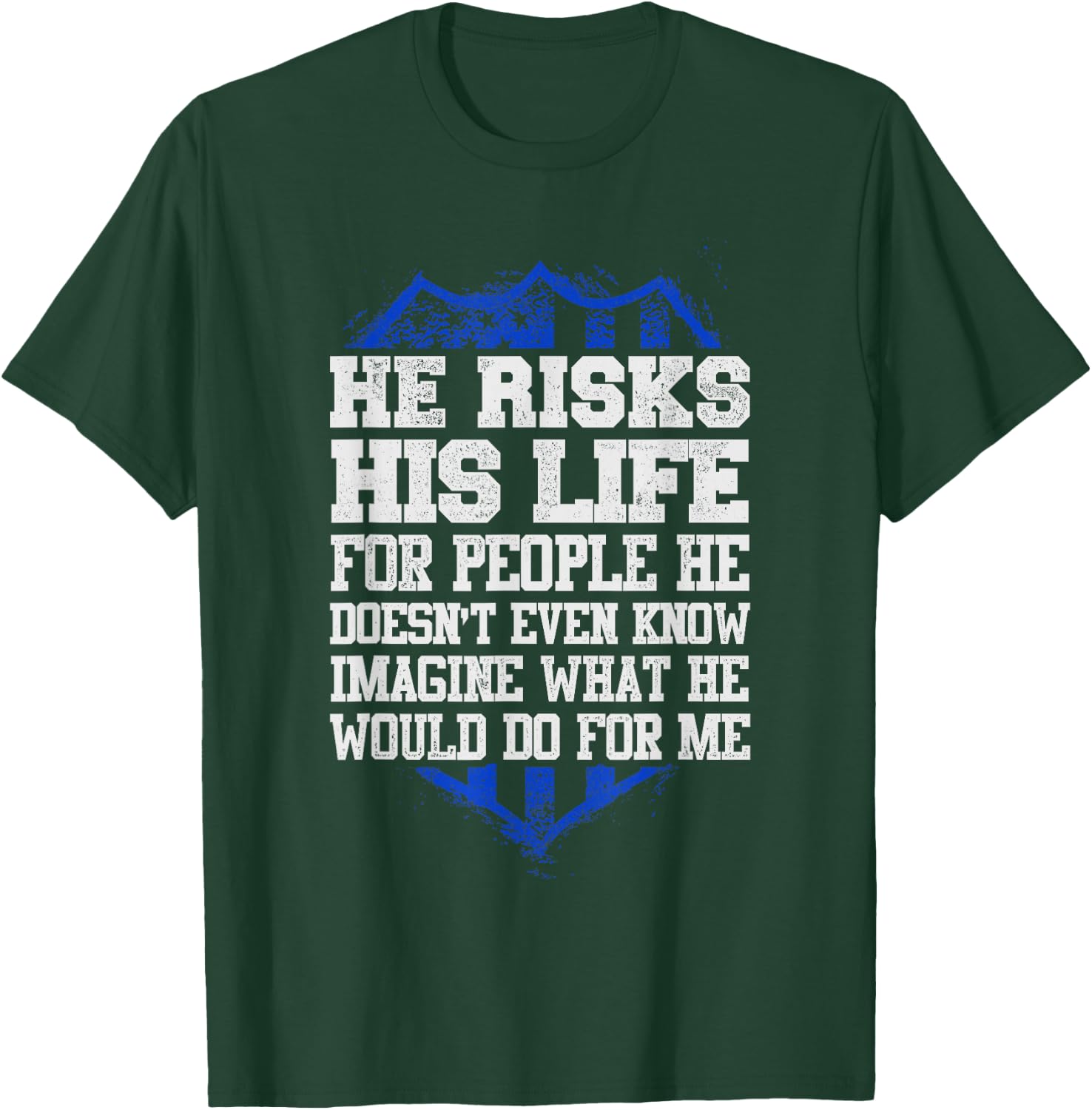 He Risks His Life Police Girlfriend Wife Cop T-Shirt - T-Shirt | Forest