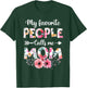 My Favorite People Calls Me Mom Shirt Funny Mother's Day T-Shirt - T-Shirt | Forest