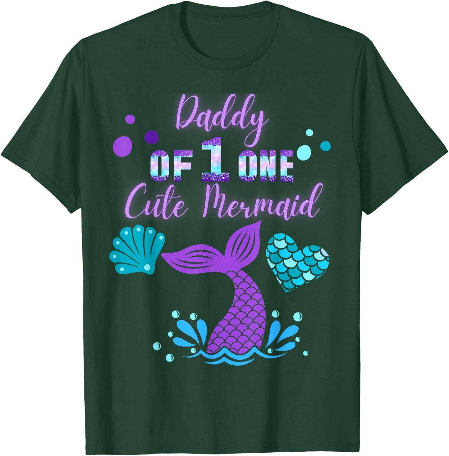 Daddy of Mermaid ONE 1st Year Birthday Under Sea Party Girls T-Shirt - T-Shirt | Forest