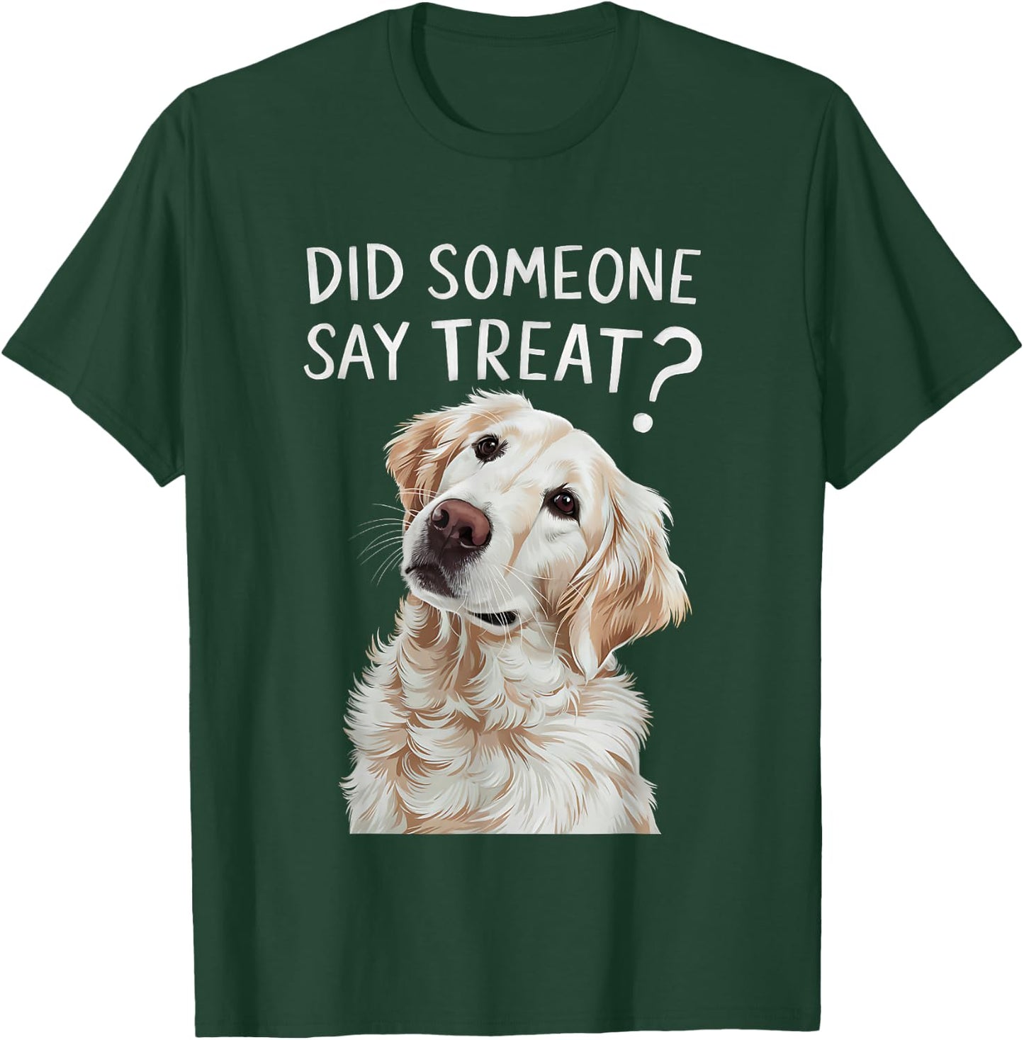 Funny Treat White English Cream Golden Retriever T-Shirt - T-Shirt | Forest