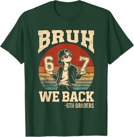 Back to School Bruh We Back 5th Grade 6 7 First Day School T-Shirt - T-Shirt | Forest