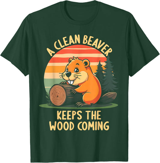 A Clean Beaver Keeps Wood Coming Funny Adult Joke Men T-Shirt - T-Shirt | Forest