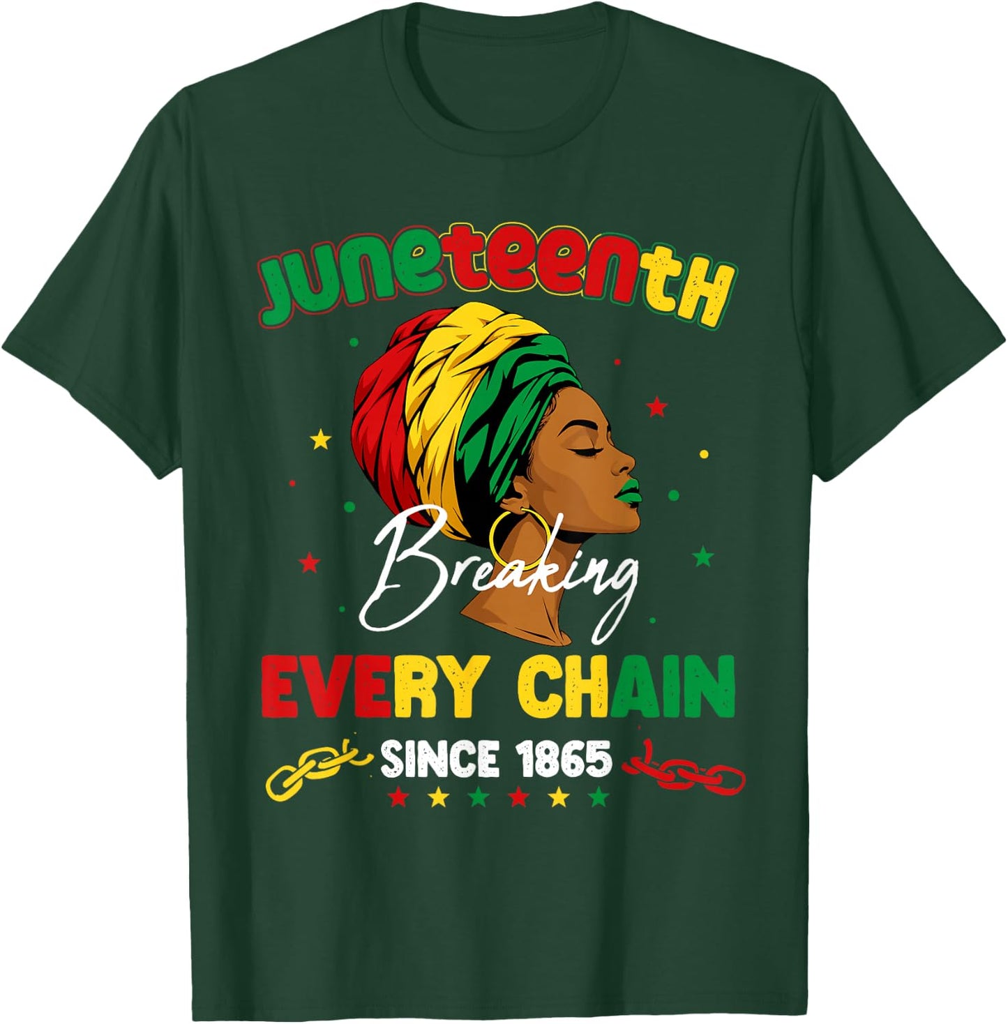Juneteenth Breaking Every Chain Since 1865 Melanin Women T-Shirt - T-Shirt | Forest
