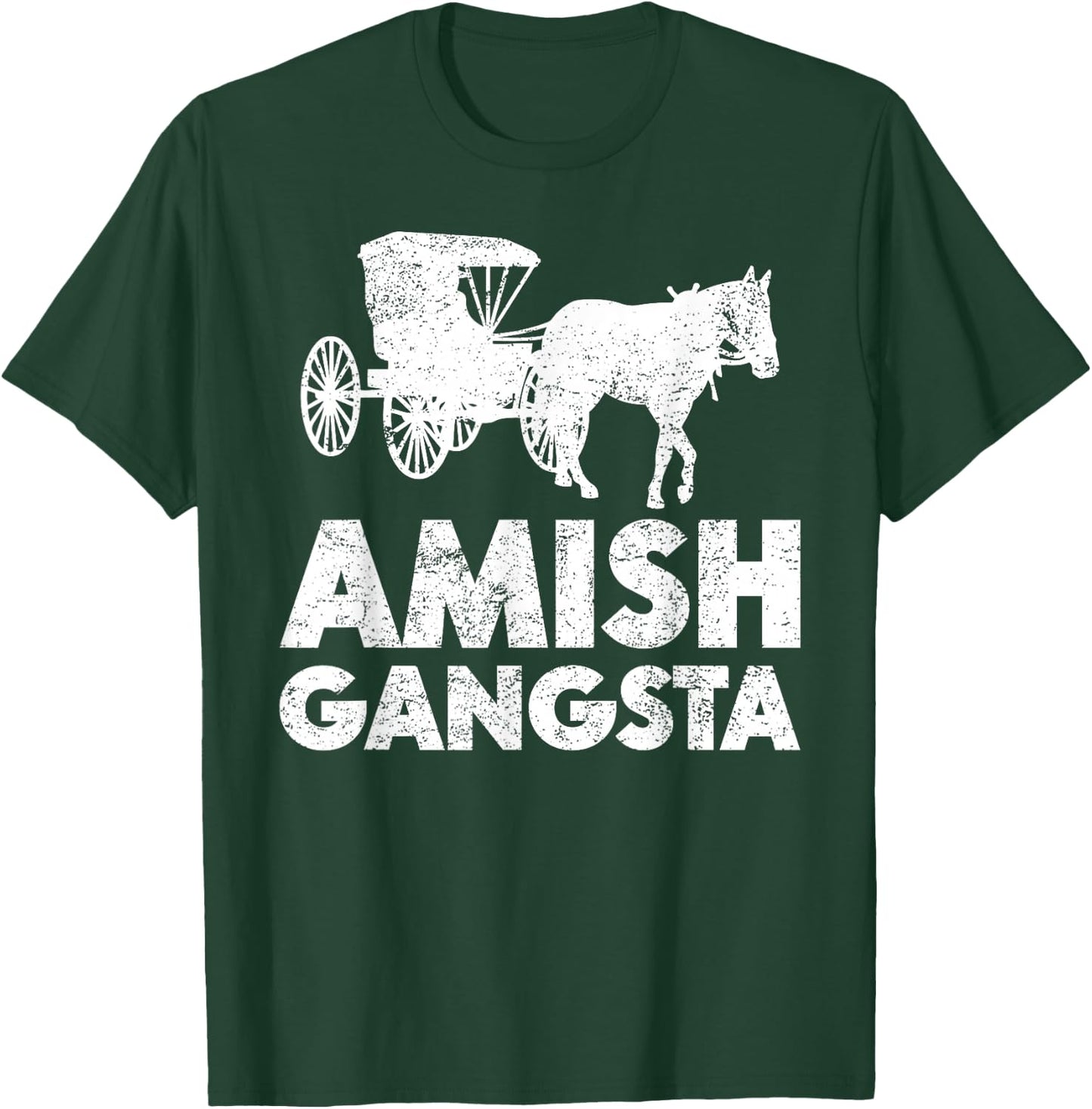 Amish Gangsta Horse and Buggy - Funny Amish T-Shirt - T-Shirt | Forest