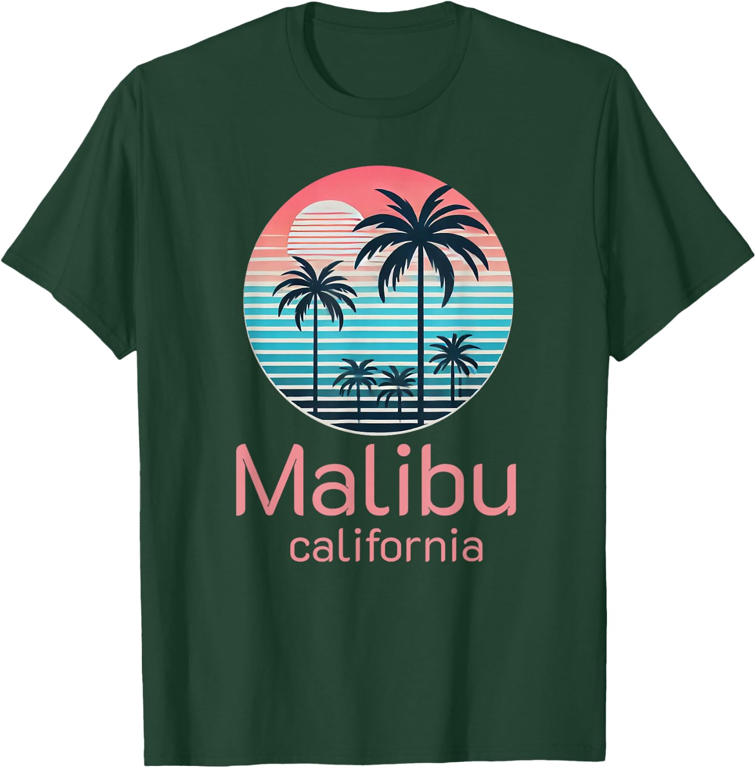 Malibu CA California Souvenir Vacation Reminder Men Women T-Shirt - T-Shirt | Forest