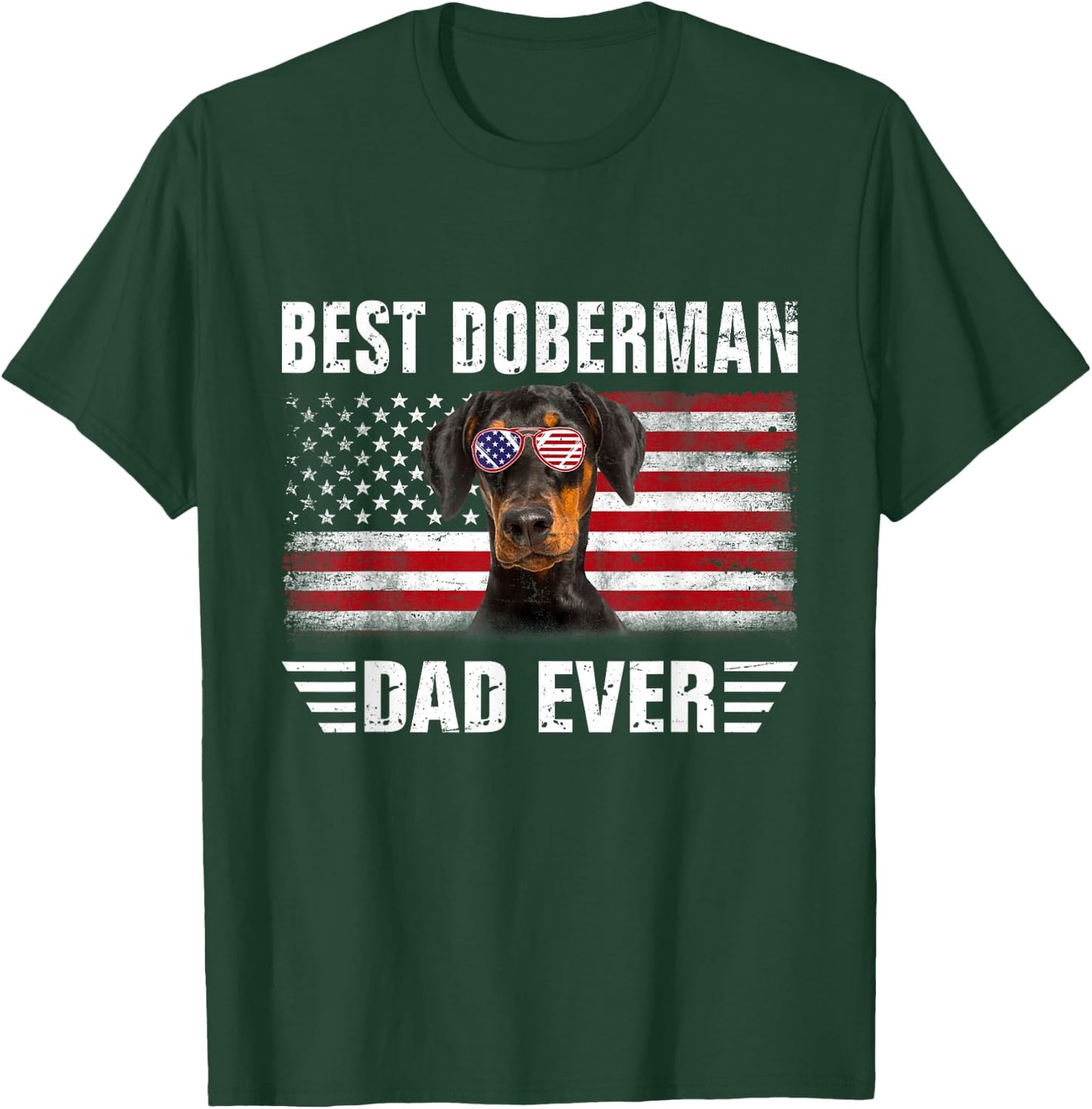 American Flag Best Doberman Dad Ever Dog Dad T-Shirt - T-Shirt | Forest