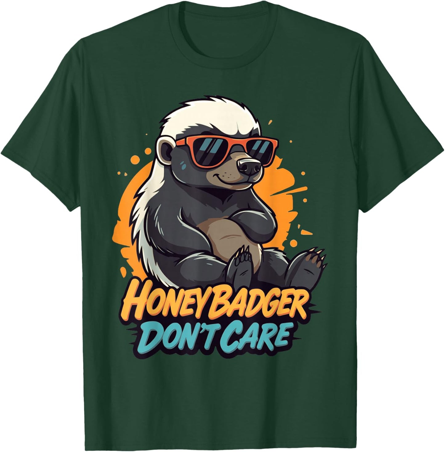 Honey Badger Don’t Care Funny Zero Care Honey Badger Style T-Shirt - T-Shirt | Forest