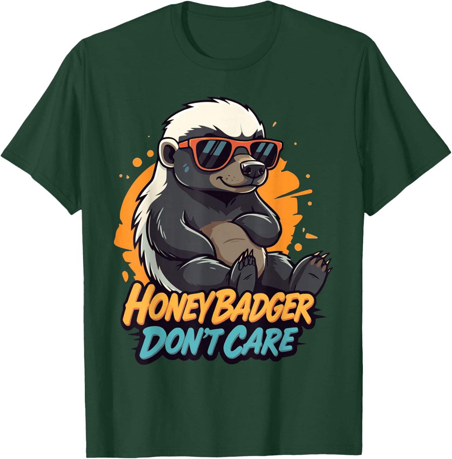 Honey Badger Don’t Care Funny Zero Care Honey Badger Style T-Shirt - T-Shirt | Forest