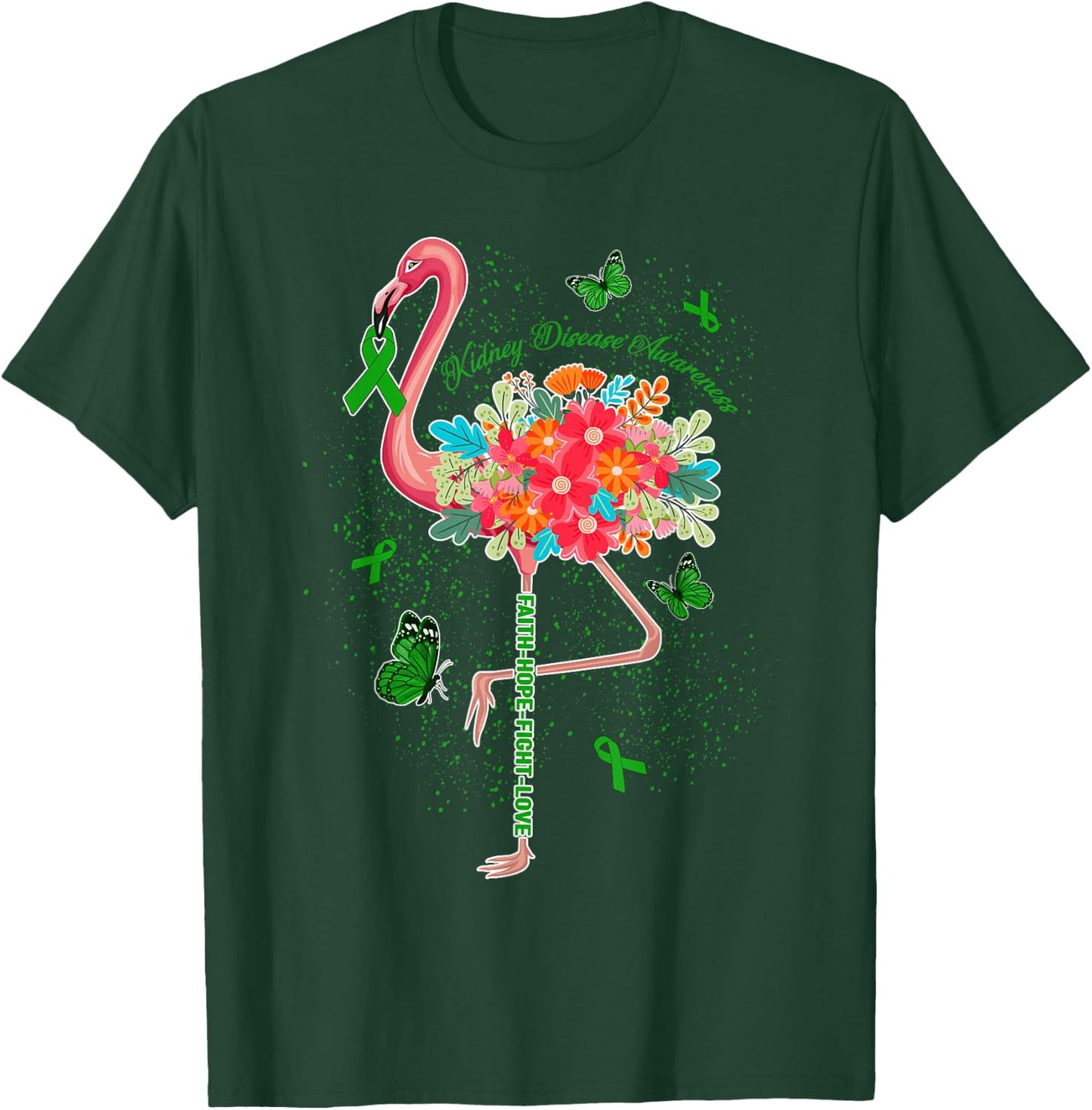 Faith Hope Fight Love Flowers Pink Flamingo Kidney Disease T-Shirt - T-Shirt | Forest