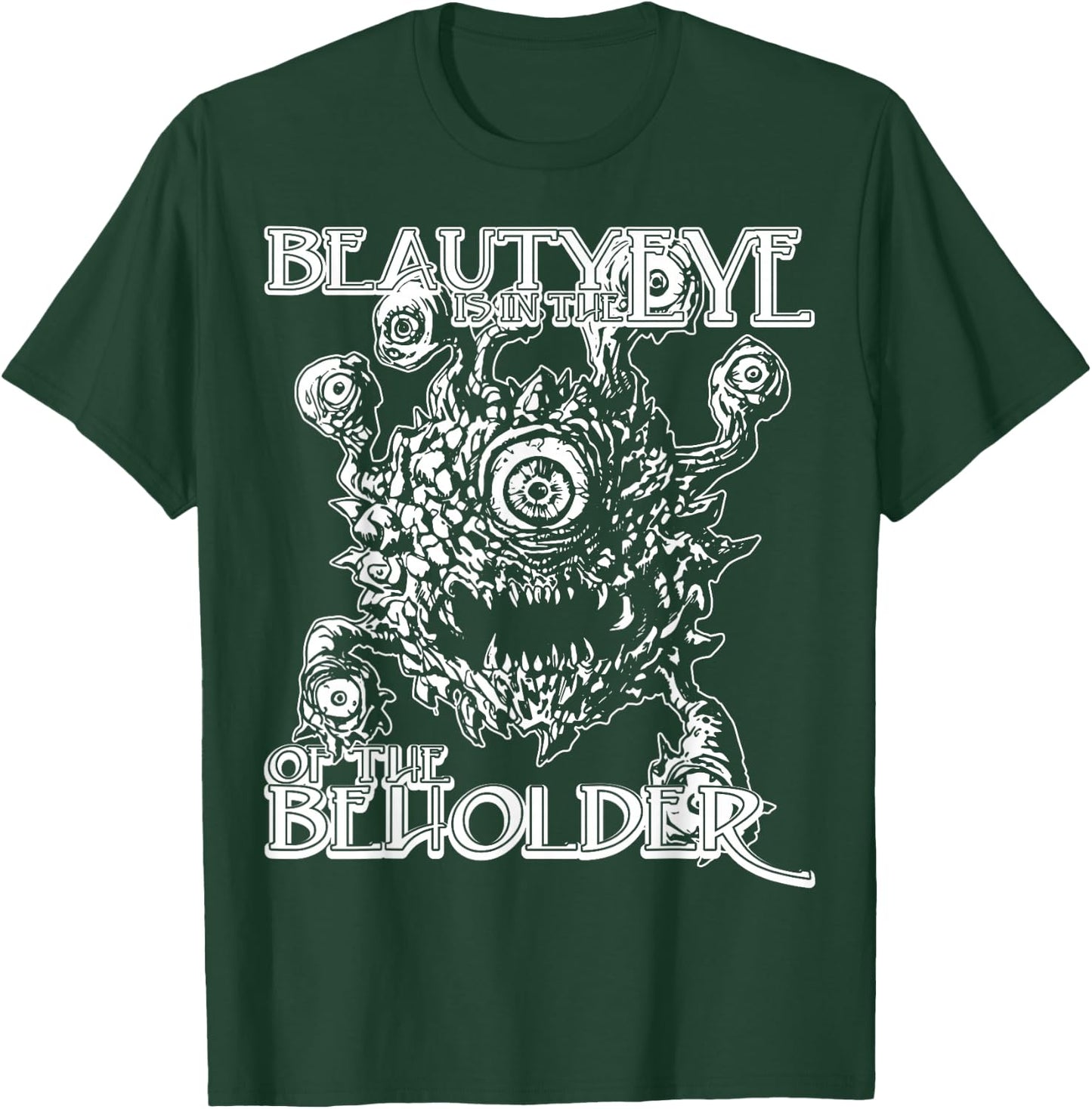 Beauty Eye of the Beholder T Shirt - Tabletop Gamer RPG T-Shirt - T-Shirt | Forest