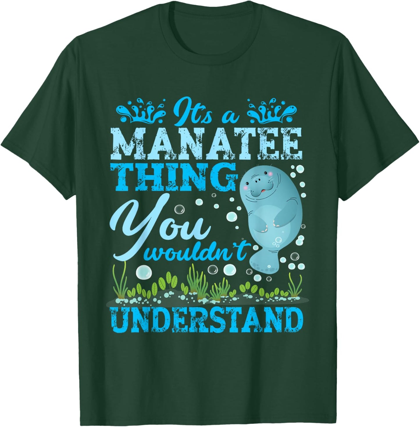 Cute Sea Cow Manatee | It's A Manatee Thing T-Shirt - T-Shirt | Forest