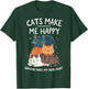 Cats Make Me Happy Humans Make My Head Hurt Funny Cas Joke T-Shirt - T-Shirt | Forest