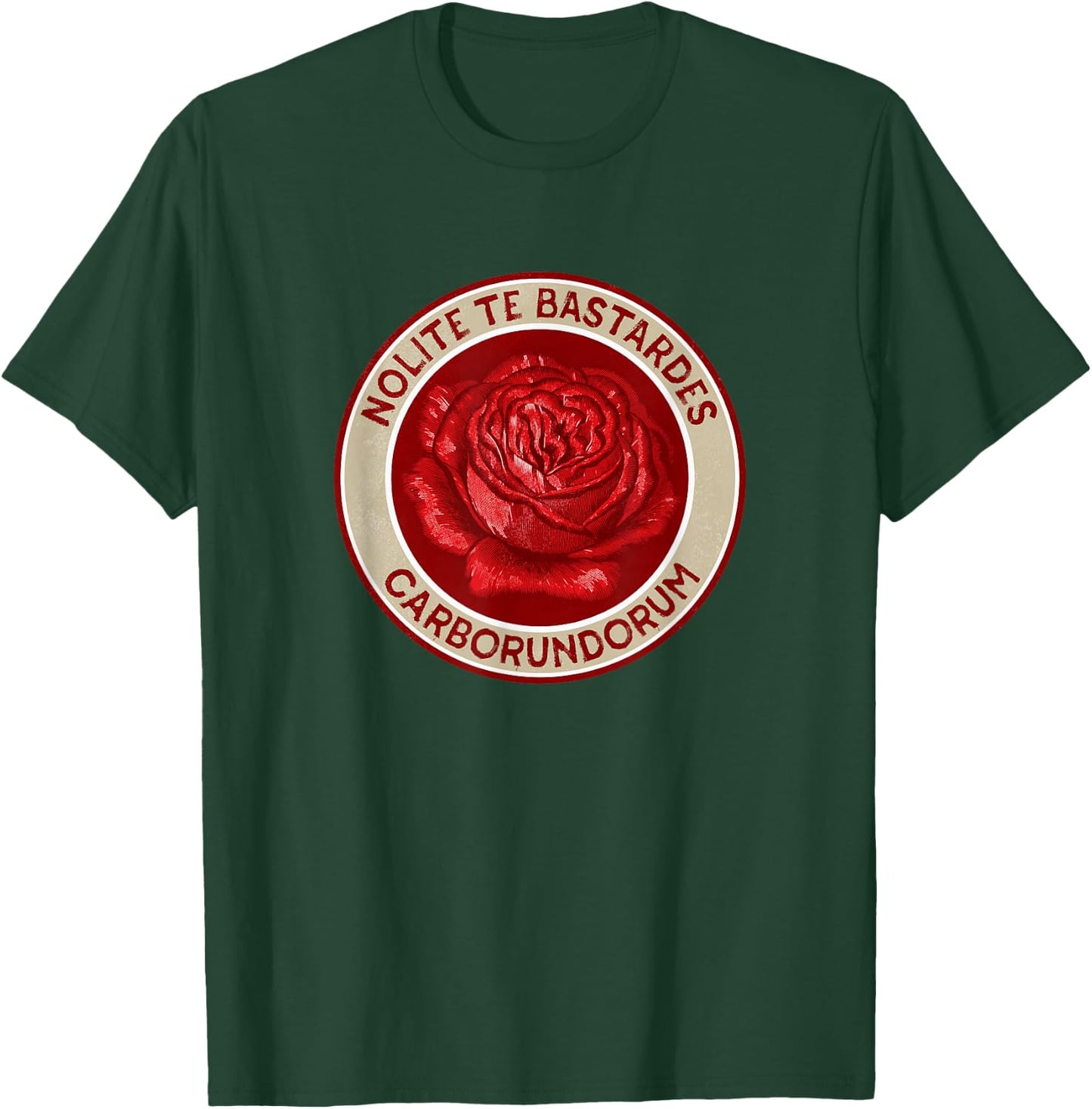 Nolite Te Bastardes Carborundorum Shirt T-Shirt - T-Shirt | Forest
