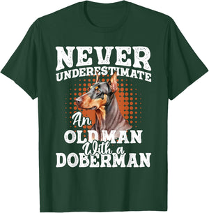 Never Underestimate An Old Man With A Doberman - Dog Lover T-Shirt - T-Shirt | Forest