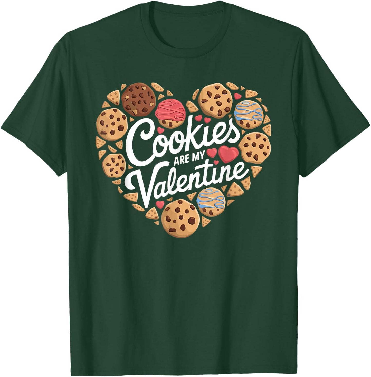 Cookies Are My Valentine Cookie Baking Valentines Day T-Shirt - T-Shirt | Forest