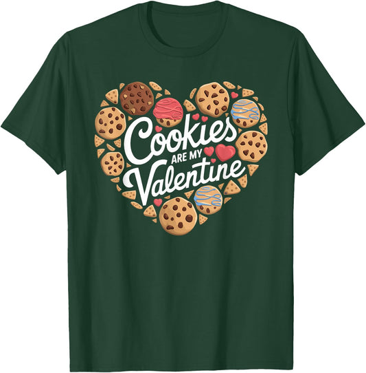 Cookies Are My Valentine Cookie Baking Valentines Day T-Shirt - T-Shirt | Forest