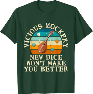 Fun Bard Game Vicious Mockery New Dice Wont Make You Better T-Shirt - T-Shirt | Forest