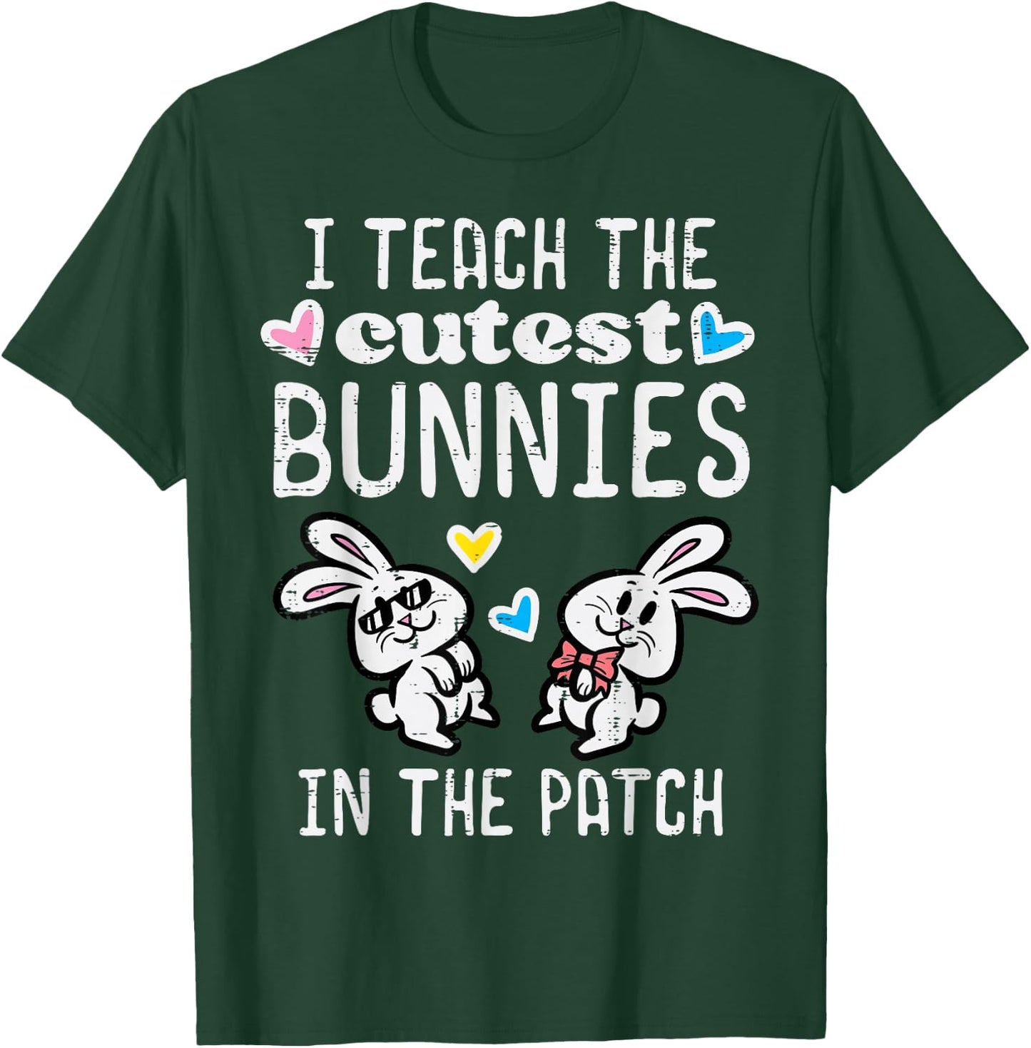 I Teach Cutest Bunnies Patch Easter Teacher Spring Women T-Shirt - T-Shirt | Forest