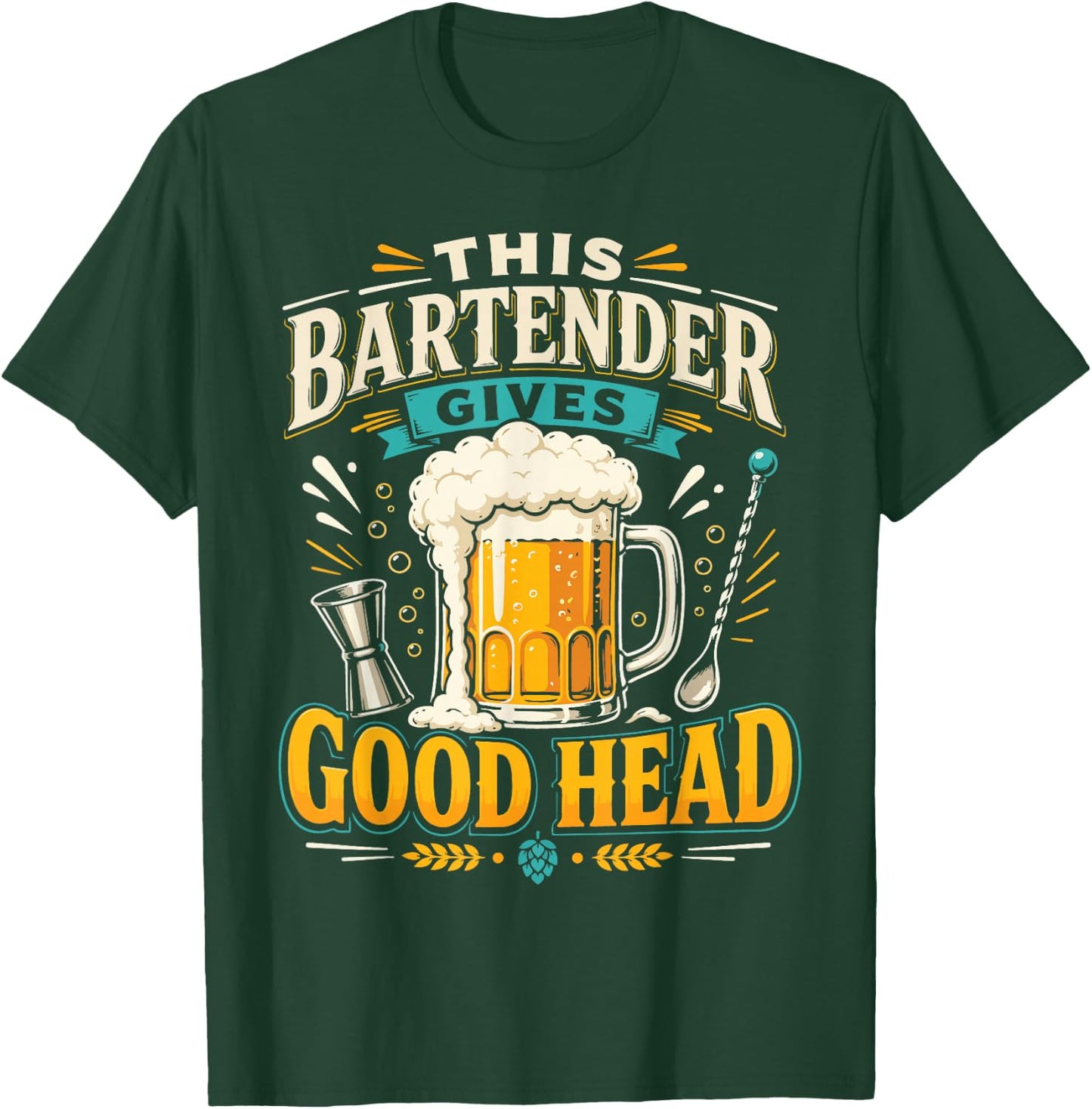 Bartender Mixologist Beer This Bartender Gives Good Head T-Shirt - T-Shirt | Forest