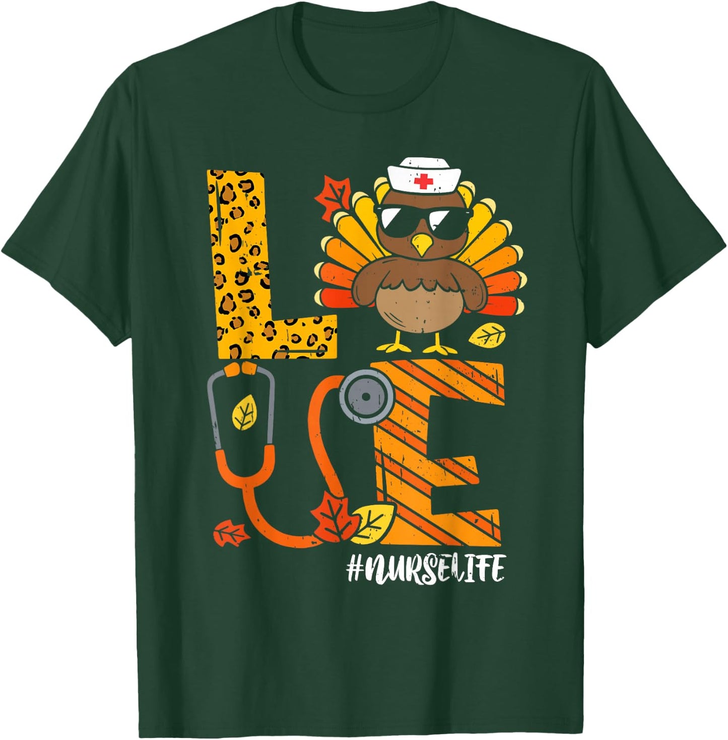 Love Turkey Thanksgiving Nurse Life Fall Scrub Top Women T-Shirt - T-Shirt | Forest