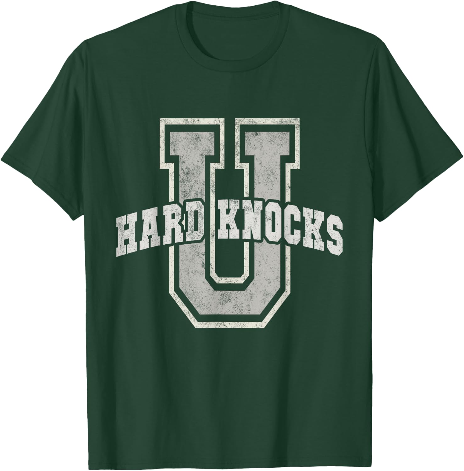 UNIVERSITY of HARD KNOCKS Life Goals College School Hustle T-Shirt - T-Shirt | Forest