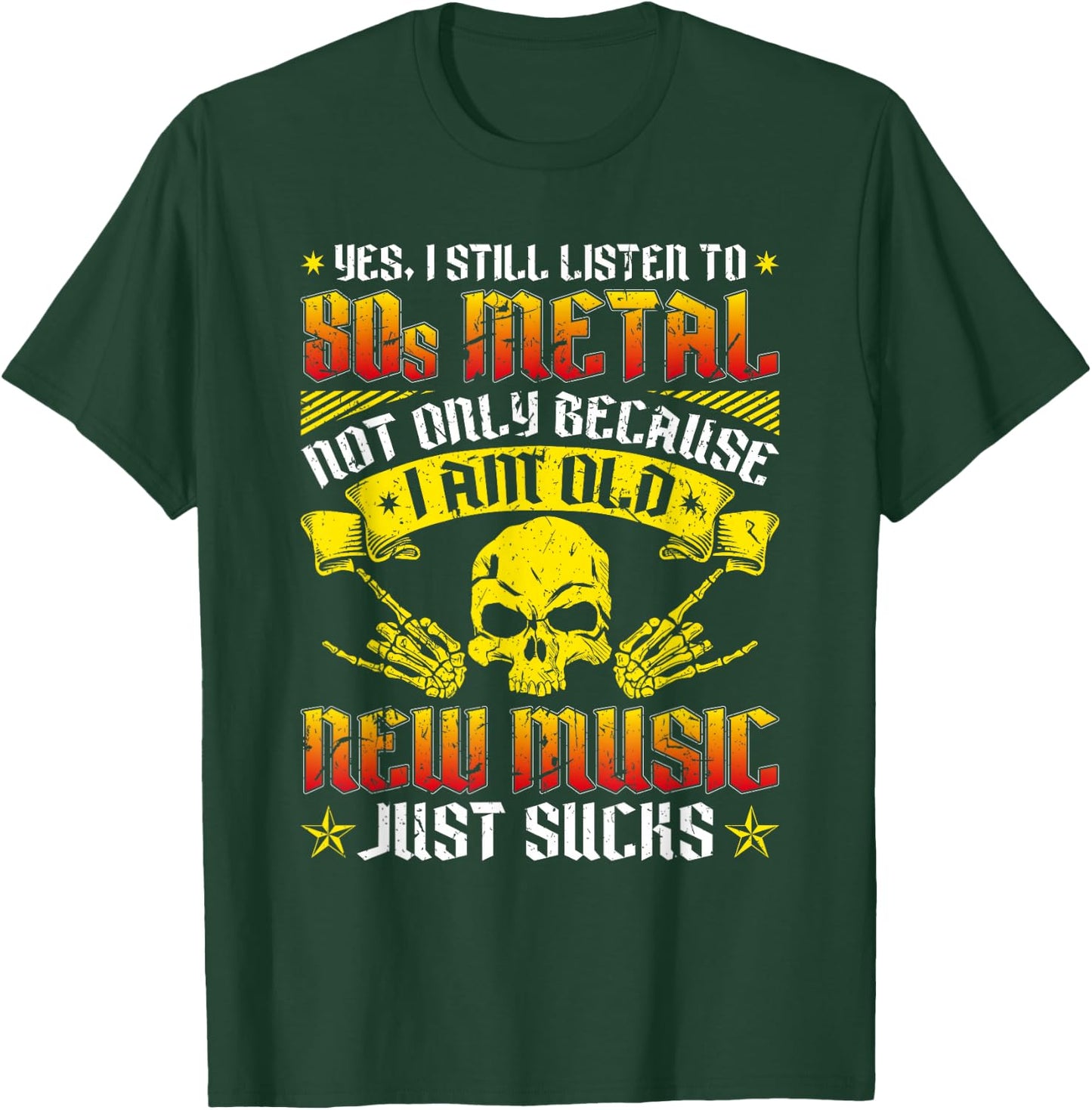 I Still Listen to 80s Heavy Metal Music Band Fan Metalhead T-Shirt - T-Shirt | Forest