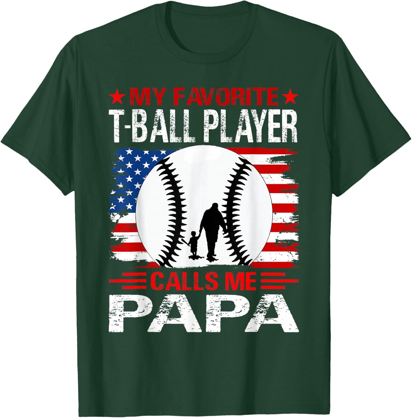 My Favorite T-Ball Player Calls Me Papa Baseball USA Flag T-Shirt - T-Shirt | Forest