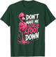 Flamingo Outfit Woman Dresses Don’t Make Me Put My Foot Down T-Shirt - T-Shirt | Forest