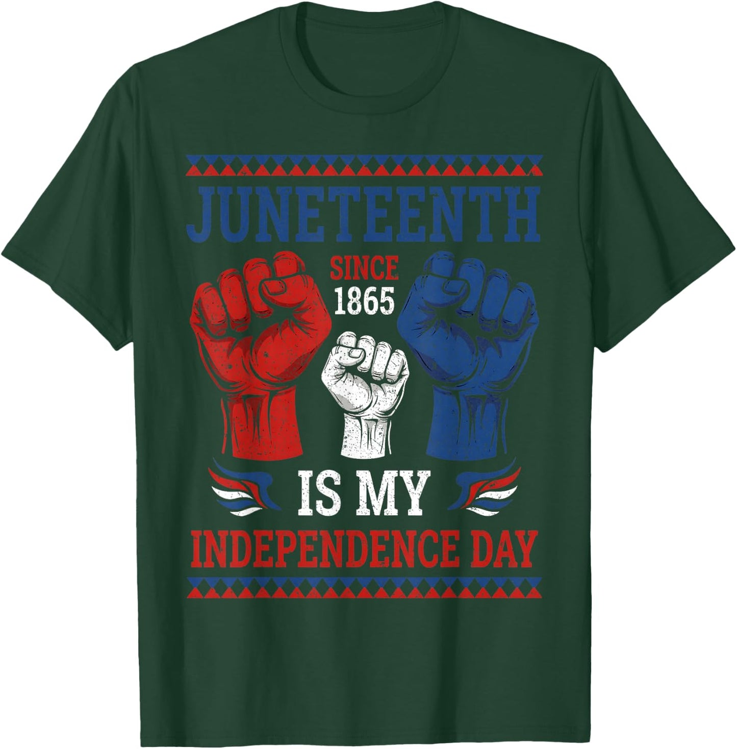 Juneteenth is My Independence Day Since 1865 Red White Blue T-Shirt - T-Shirt | Forest