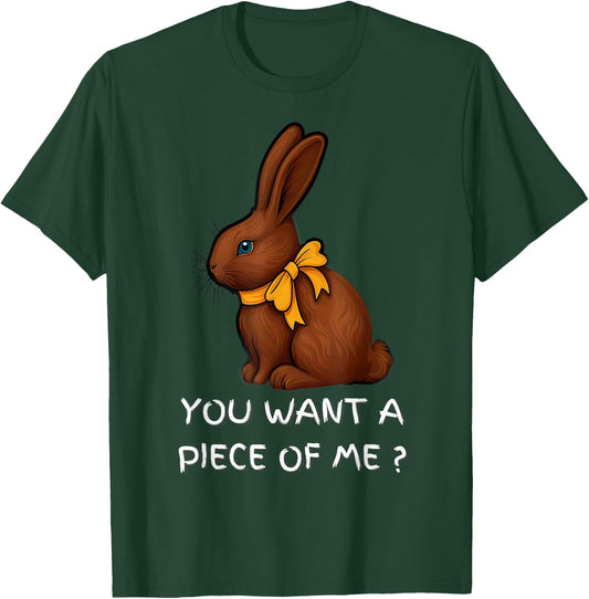Chocolate Bunny Do You Want Piece Of Me Funny Easter Rabbit T-Shirt - T-Shirt | Forest