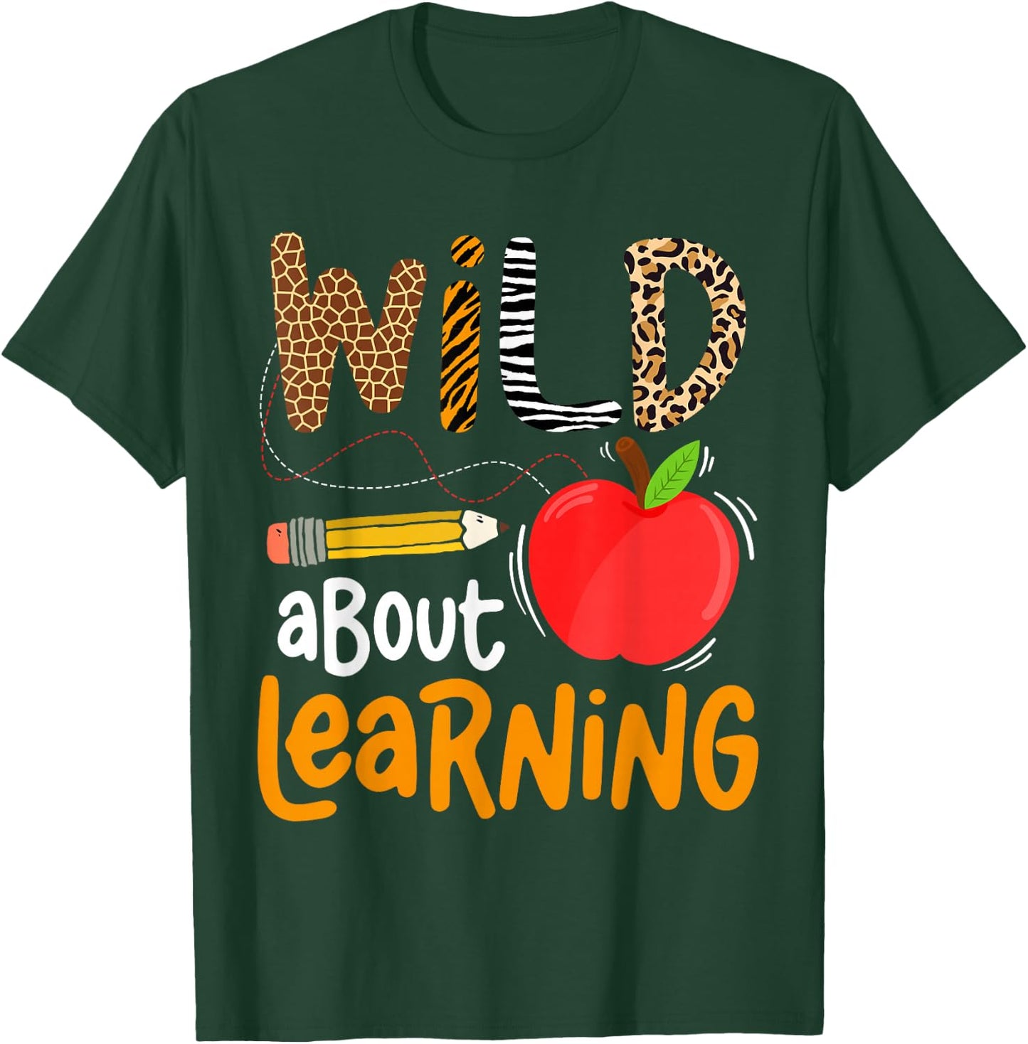 Wild About Learning Back to School Leopard Teacher Student T-Shirt - T-Shirt | Forest