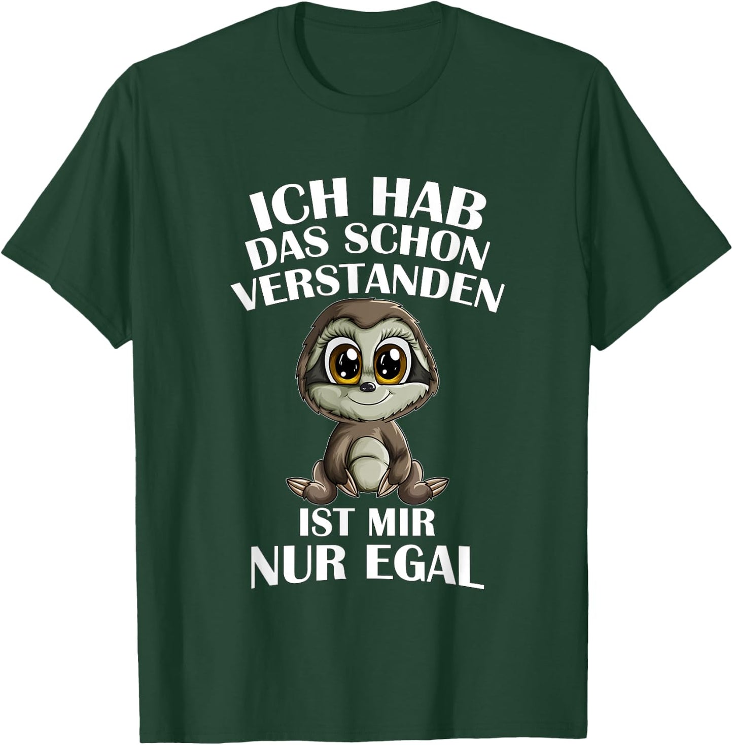 Faultierbaby Ich Hab Das Schon Verstanden Ist Mir Nur Egal , black T-Shirt - T-Shirt | Forest