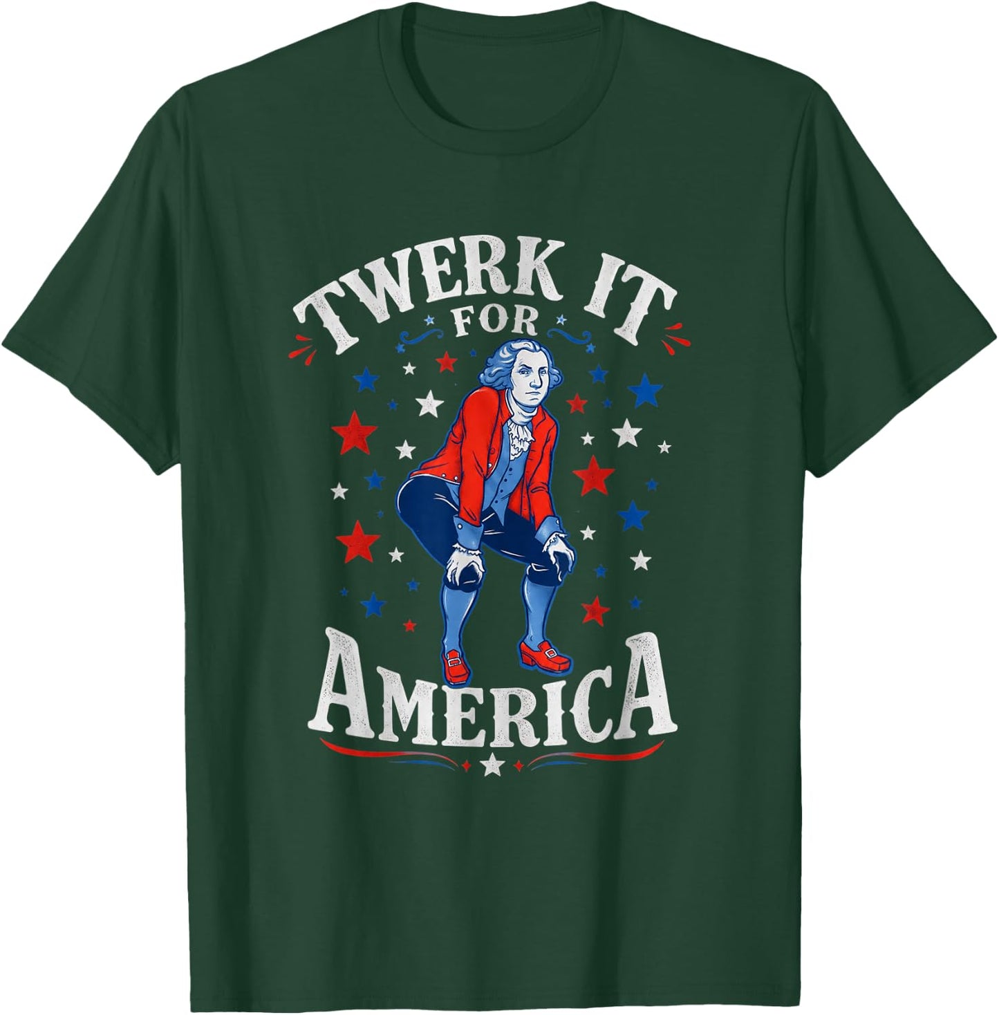 Twerk It for America Funny Patriotic Adult Humor 4th of July T-Shirt - T-Shirt | Forest
