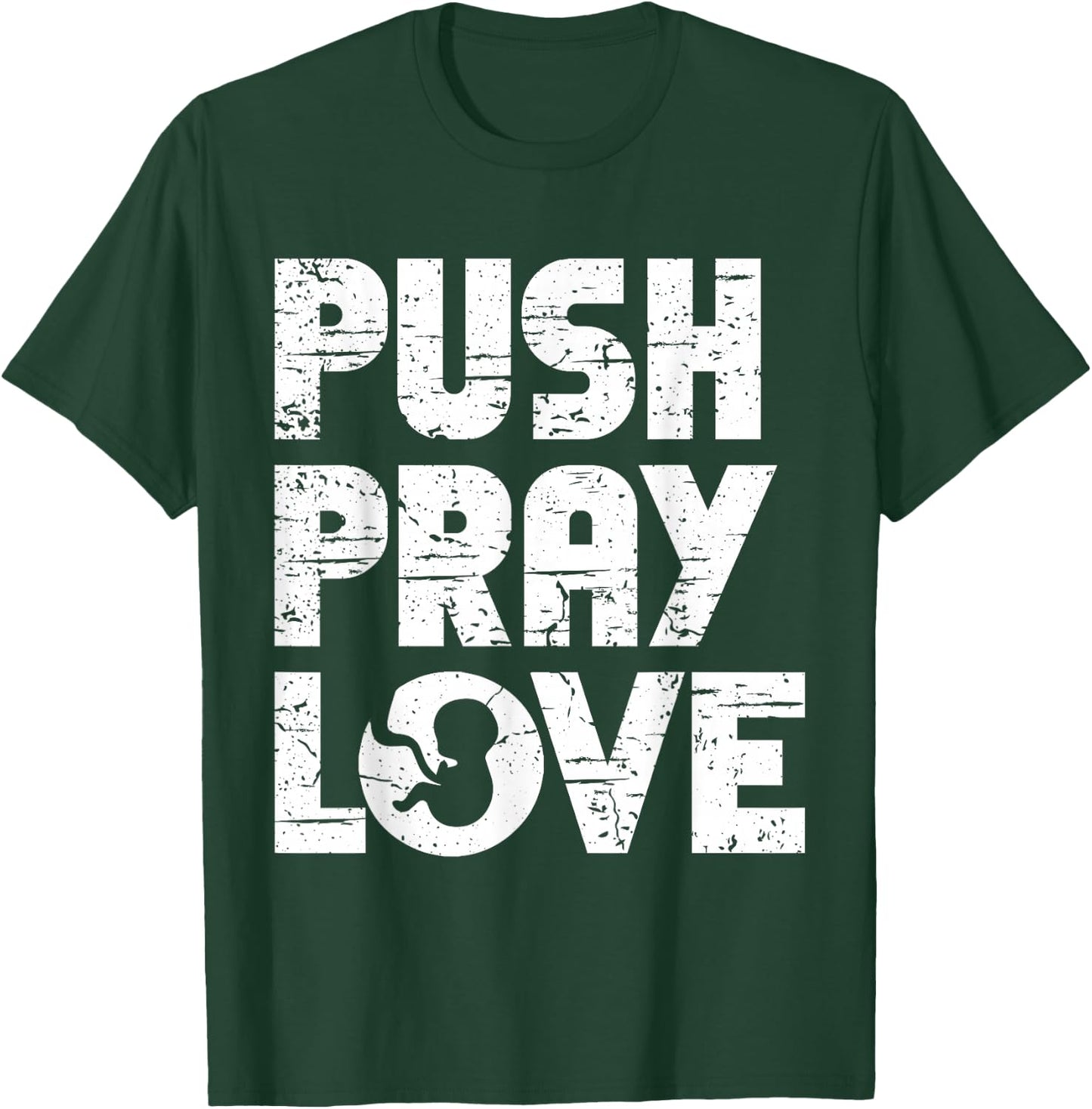 Push Pray Love Midwife T-Shirt - T-Shirt | Forest