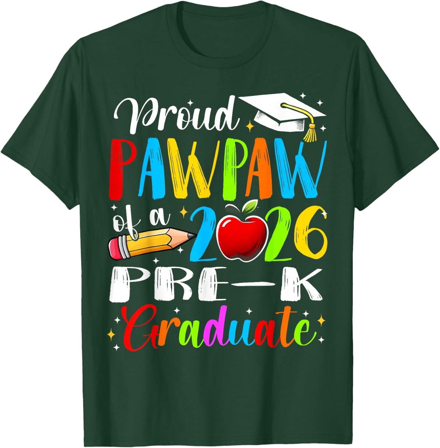 Proud Pawpaw of 2026 Pre-K Graduate Fathers Day Graduation T-Shirt - T-Shirt | Forest